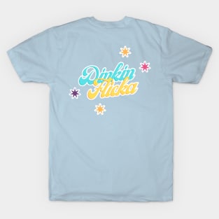 DINKIN FLICKA T-Shirt